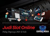 Judi Slot Online Paling Dipercaya 2021 di Solo